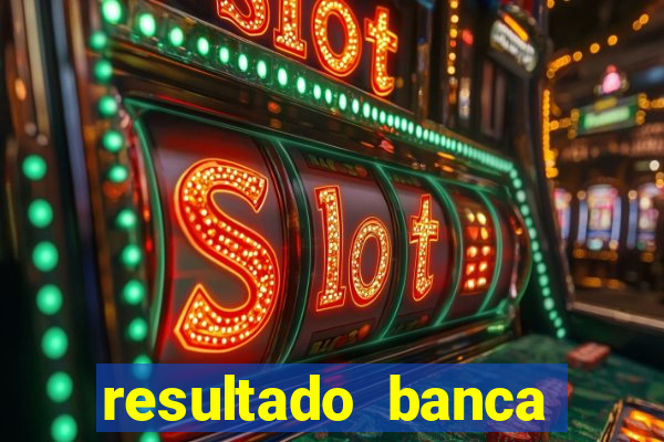 resultado banca sonho real